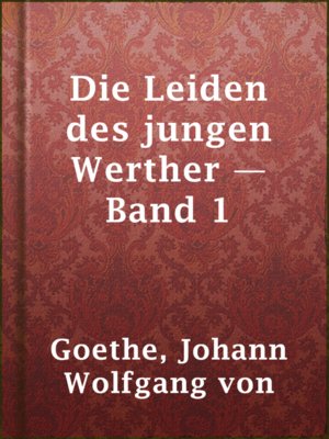 cover image of Die Leiden des jungen Werther — Band 1